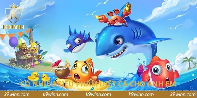Có nhiều siêu phẩm diệt cá cho anh em
